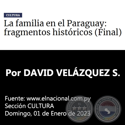 LA FAMILIA EN EL PARAGUAY: FRAGMENTOS HISTÓRICOS (Final) - Por DAVID VELÁZQUEZ SEIFERHELD - Domingo, 01 de Enero de 2023